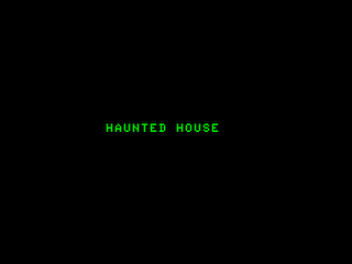 Haunted House intro screen